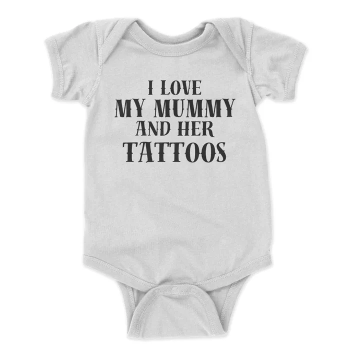 I-Love-Mummy-And-Her-Tattoos-Printed-Baby-Bodysuit