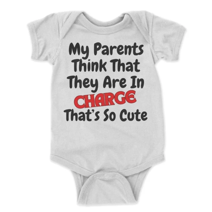 My-Parents-Think-That-Ther-Are-In-Charge-Thats-So-Cute-Printed-Baby-Bodysuit